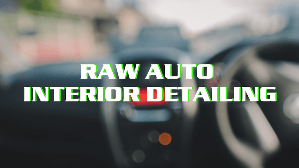 Raw auto interior detailing featured